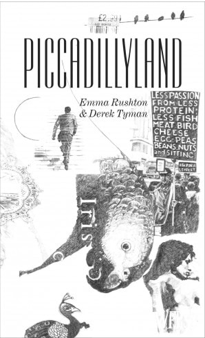 Piccadillyland by Emma Rushton and Derek Tyman, 2007