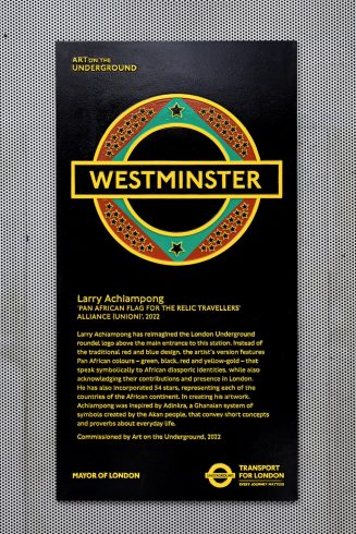 Interpretation plaque for Larry Achiampong's, 'PAN AFRICAN FLAG FOR THE RELIC TRAVELLERS’ ALLIANCE (UNION)', 2022 at Westminster station. Courtesy the artist and Copperfield, London. Photo: GG Archard, 2022